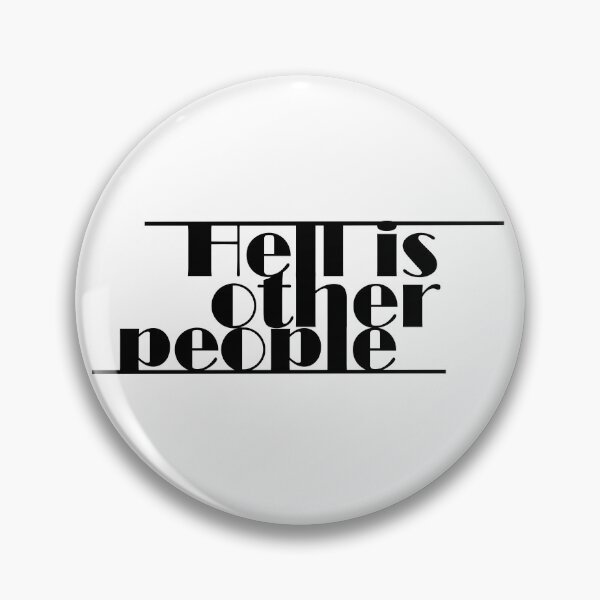 Item preview, Hell is other people -  l'enfer, c'est les autres  designed and sold by thadieWorks.