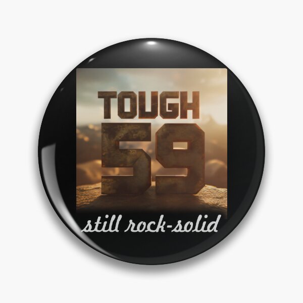 Item preview, 59 and Still Unstoppable: Tough and Still Rock-Solid designed and sold by ArtCreator2023.
