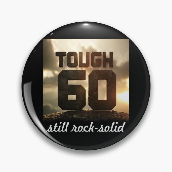 Item preview, 60 and Still Young at Heart: Tough and Still Rock-Solid designed and sold by ArtCreator2023.