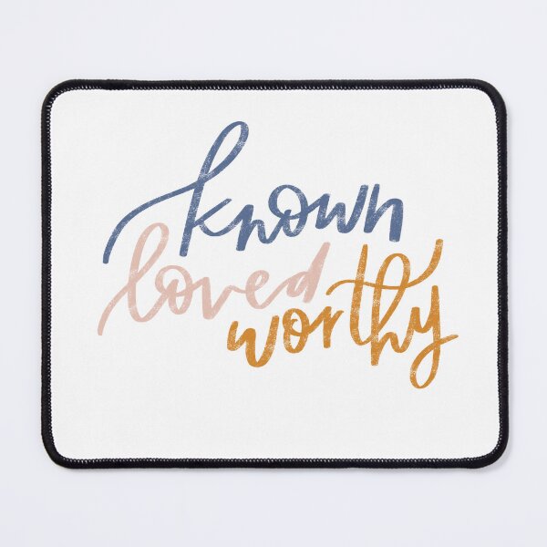 Item preview, Known Loved Worthy designed and sold by seaniemendoza.