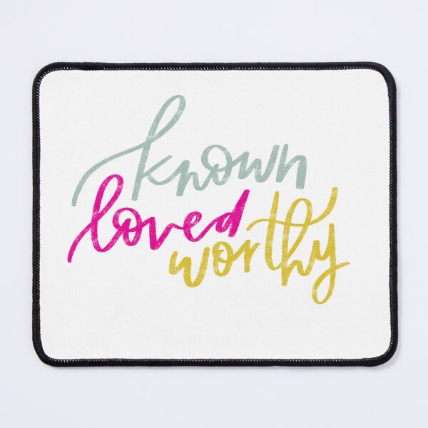 Item preview, Known Loved Worthy designed and sold by seaniemendoza.