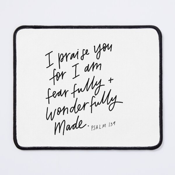 Item preview, Bible Verse | Psalm 139 | I praise you for I am fearfully and wonderfully made designed and sold by seaniemendoza.