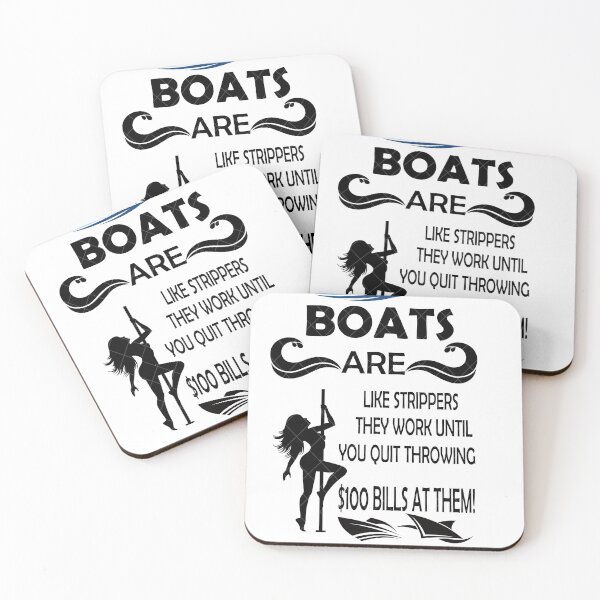 Item preview, "Boats Are Like Strippers They Work Until You Quit Throwing_Great Gift For any Occasions designed and sold by adarth.