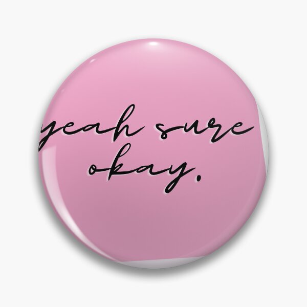 Item preview, Yeah Sure Okay- kelsea ballerini designed and sold by Granceantonelli.