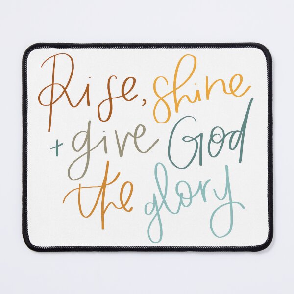 Item preview, Rise, Shine, and Give God the glory | Christian | Jesus designed and sold by seaniemendoza.