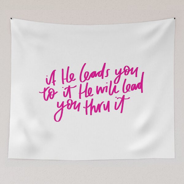 Item preview, if He leads you to it, He will lead you thru it | Christian | Faithful designed and sold by seaniemendoza.