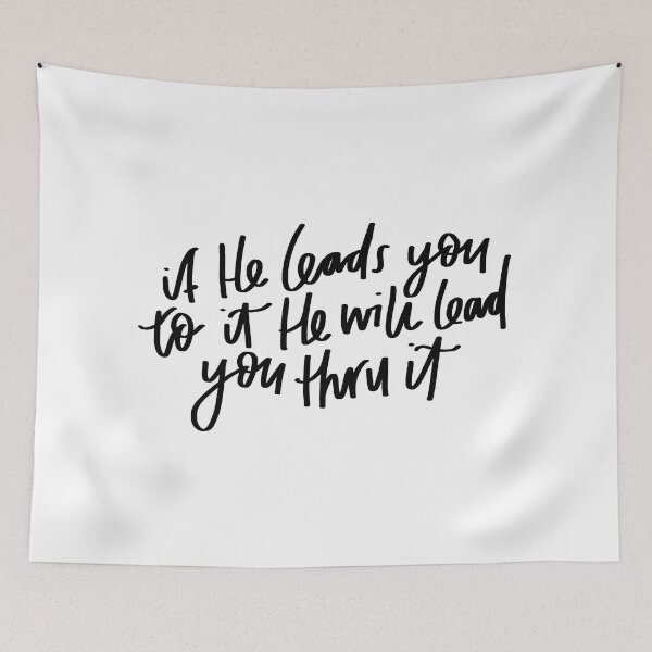 Item preview, if He leads you to it, He will lead you thru it | Christian | Faithful designed and sold by seaniemendoza.