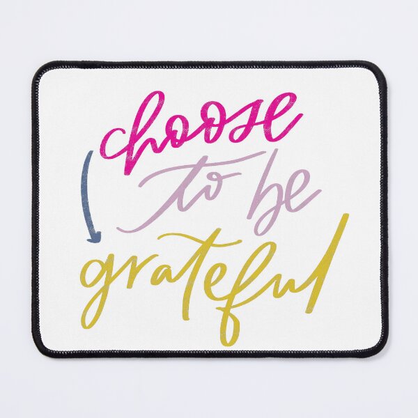 Item preview, Choose to be grateful | Mantra | Gratitude designed and sold by seaniemendoza.
