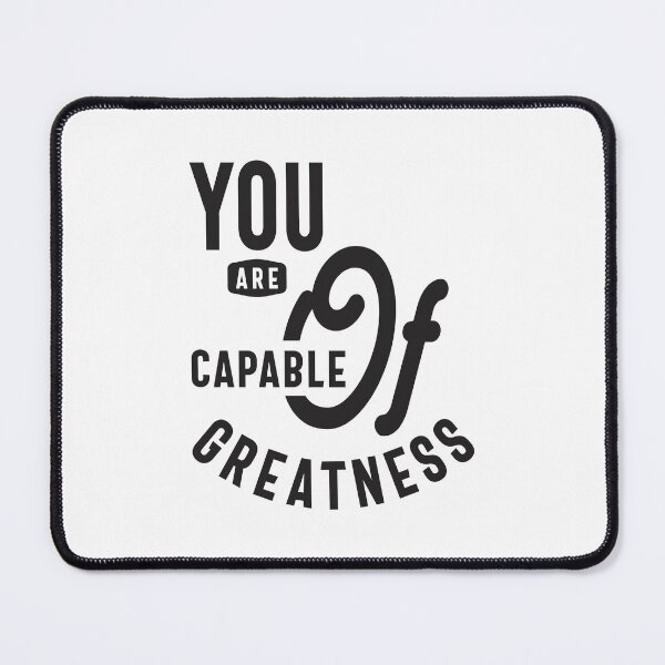 Item preview, You Are Capable of Greatness - Inspirational Quote designed and sold by cidolopez.