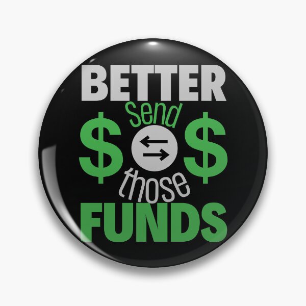 Item preview, Copy of Better Send Those Funds designed and sold by HyzoArt.