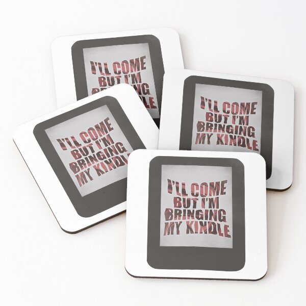 Item preview, I’ll Come but I’m Bringing my Kindle - Dark designed and sold by Lexx Hoggard.
