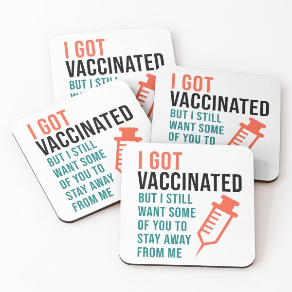 Item preview, I Got Vaccinated But I Still Want Some Of You To Stay Away From Me designed and sold by StudioTina.