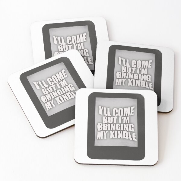 Item preview, I’ll Come but I’m Bringing my Kindle - Black and white designed and sold by Lexx Hoggard.