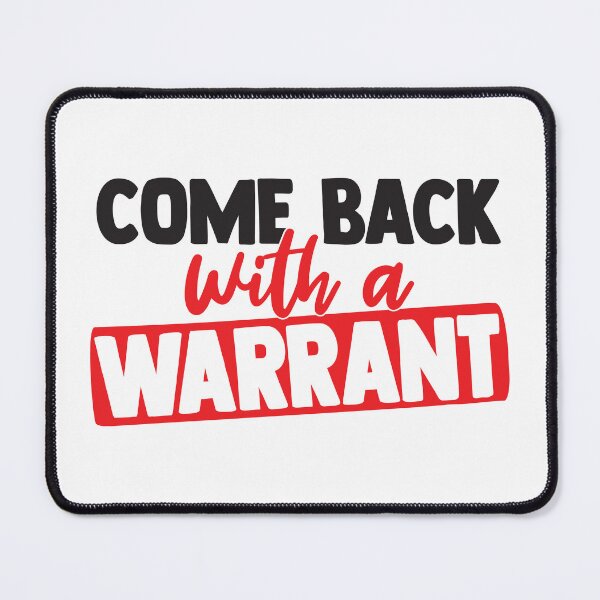 Item preview, Come Back With a Warrant designed and sold by BuxomBabe21.