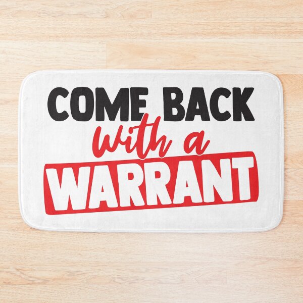 Item preview, Come Back With a Warrant designed and sold by BuxomBabe21.