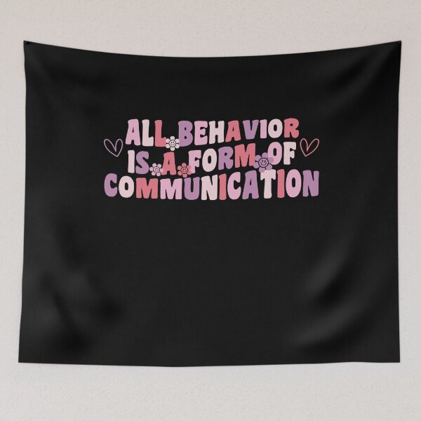 Item preview, All Behavior Is A Form Of Communication designed and sold by Woolf-Store.