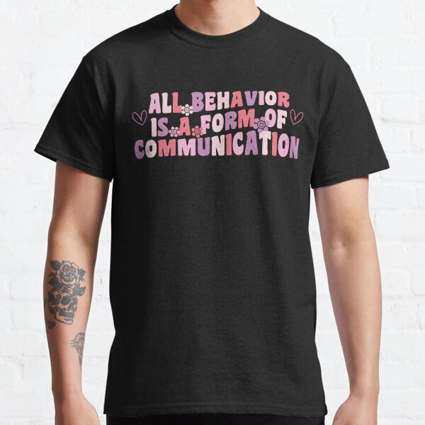 Item preview, All Behavior Is A Form Of Communication designed and sold by Woolf-Store.