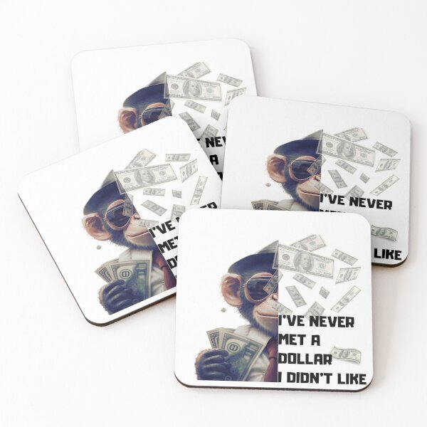 Item preview, I've never met a dollar i didn't like funny quote monkey make money designed and sold by Sisi Design⭐⭐⭐⭐⭐.