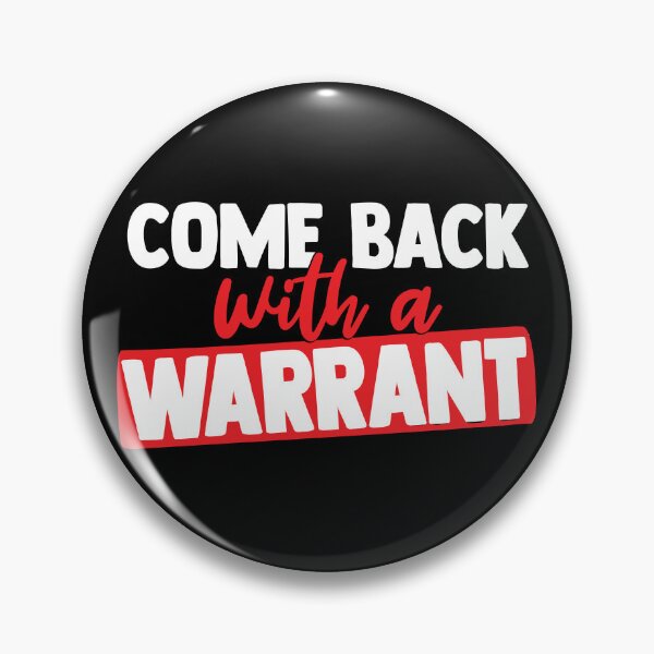 Item preview, Come Back With a Warrant designed and sold by BuxomBabe21.