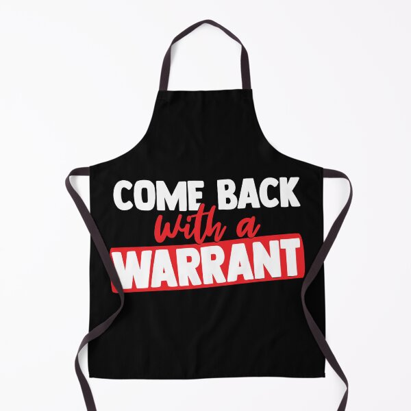 Item preview, Come Back With a Warrant designed and sold by BuxomBabe21.
