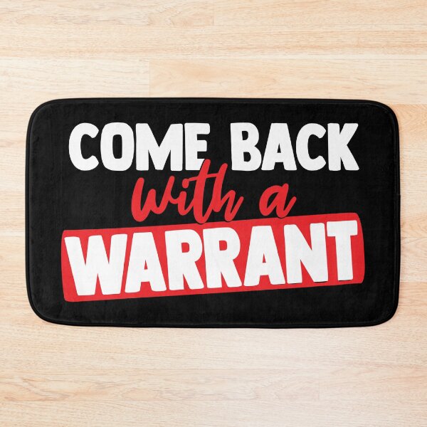 Item preview, Come Back With a Warrant designed and sold by BuxomBabe21.