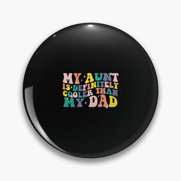 Item preview, my aunt is definitely cooler than my dad designed and sold by vimkcemp.