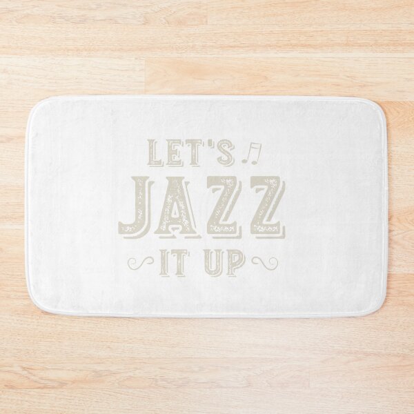 Artikelvorschau, Jazz Quote Let's Jazz It Up entworfen und verkauft von whyitsme.