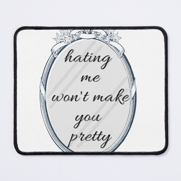 Item preview, hating me wont make you pretty designed and sold by AtergK.