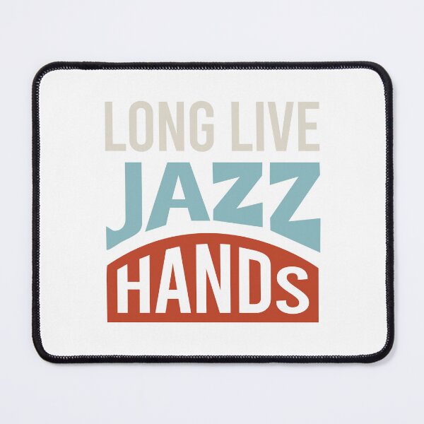 Item preview, Jazz Saying Long Live Jazz Hands designed and sold by whyitsme.
