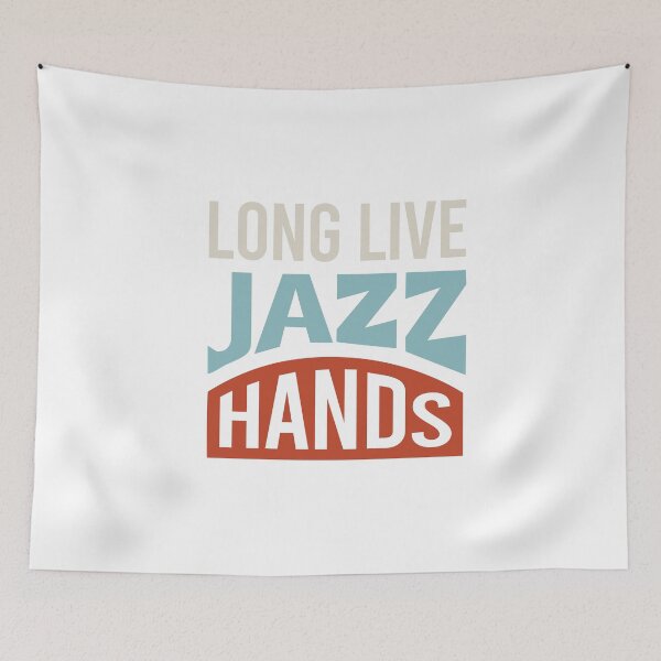 Item preview, Jazz Saying Long Live Jazz Hands designed and sold by whyitsme.