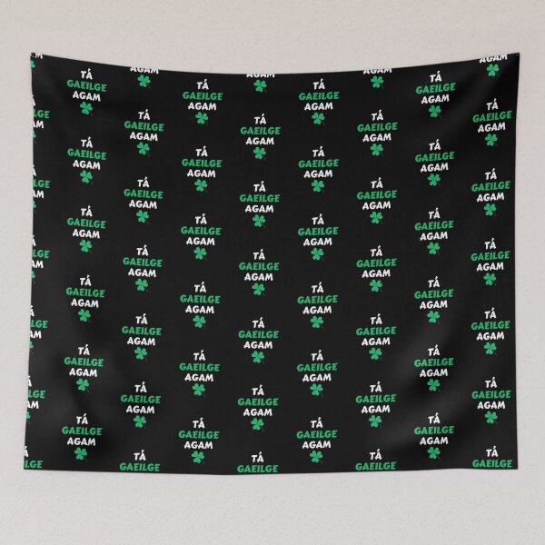 Item preview, Tá Gaeilge Agam Irish Language  designed and sold by Irishprints.