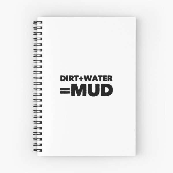 Item preview, Dirt+Water=Mud designed and sold by Branch34Designs.