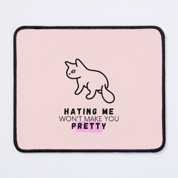Item preview, Hating Me Won't Make You Pretty - Feisty Cat designed and sold by TindahanPOD.