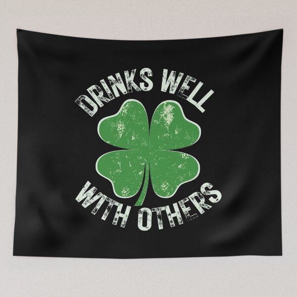 Item preview, Drinks well with others st patricks day designed and sold by Cheeeeky.