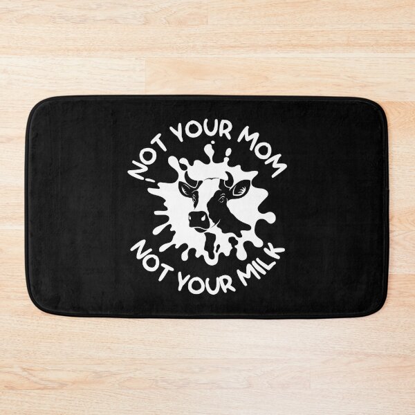 Item preview, Not Your Mom Not Your Milk designed and sold by KRIEAYTION.