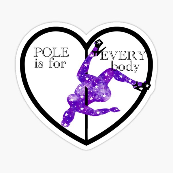 POLE is for EVERY body Sticker