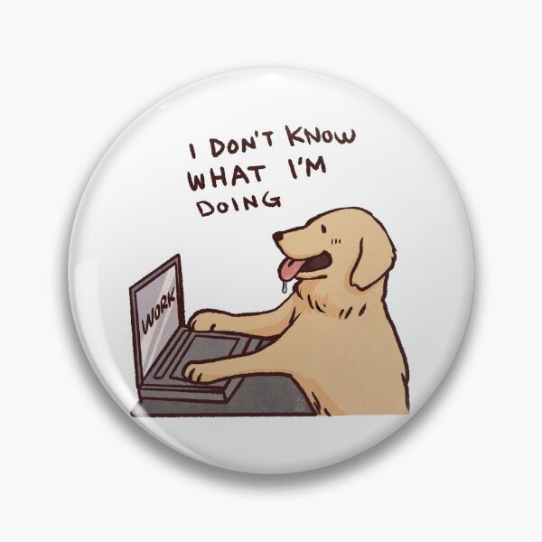 Item preview, Golden retriever working | I don't know what I'm doing | Funny golden retriever memes designed and sold by Golden Turtle Studio.