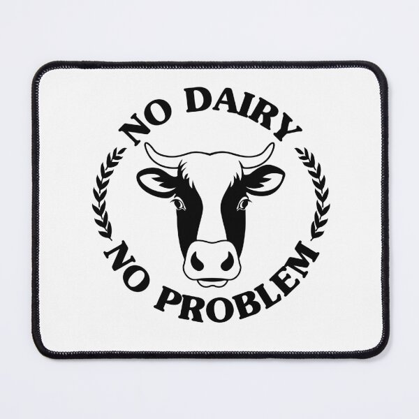 Item preview, NO DAIRY NO PROBLEM designed and sold by KRIEAYTION.