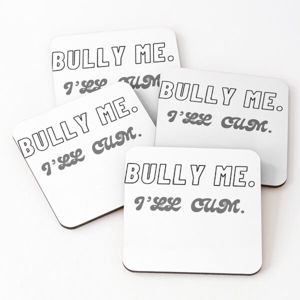 Item preview, Bully Me. I’ll cum.  designed and sold by WruffDraft.