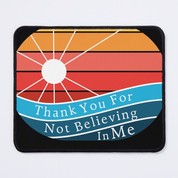 Item preview, Thank You for Not Believing in Me classic t shirt  designed and sold by zeesquare.