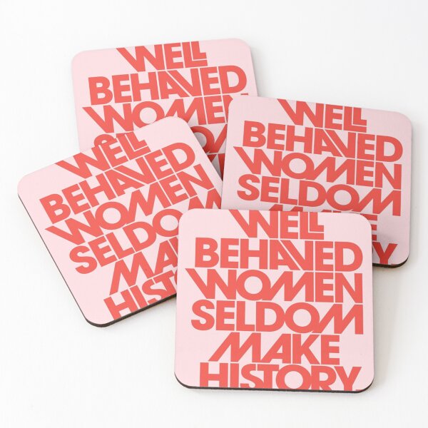 Item preview, Well Behaved Women Seldom Make History    designed and sold by johnyouung.
