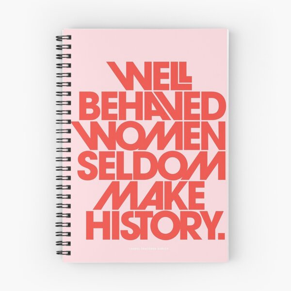 Item preview, Well Behaved Women Seldom Make History    designed and sold by johnyouung.
