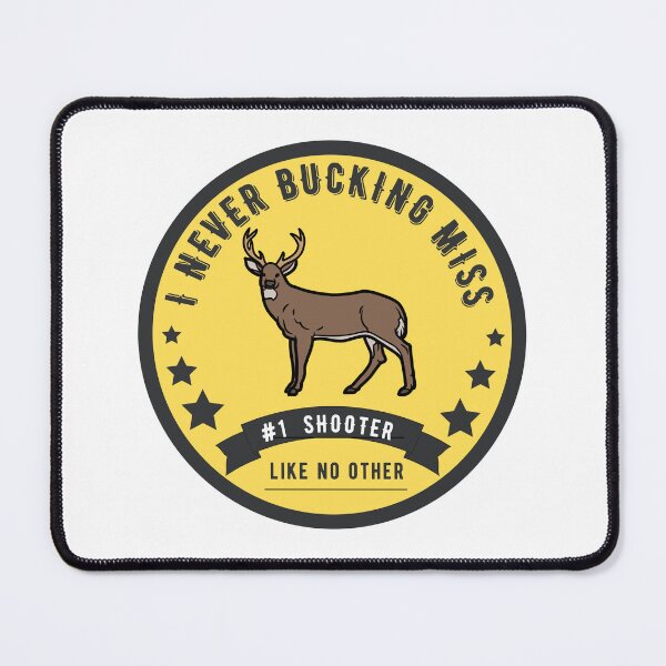 Item preview, i never bucking miss designed and sold by StraightArchery.