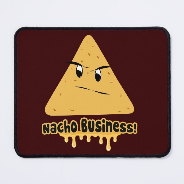 Item preview, Nacho Business Funny Tee Design designed and sold by trueblue0036.