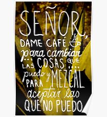 Mezcal print art, "Lord, give me coffee to change the things I can, and mezcal to accept the things I can't" Poster