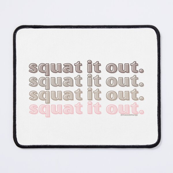 Item preview, SQUAT IT OUT, v2 | @lilsboobthangs designed and sold by lilsboobthangs.