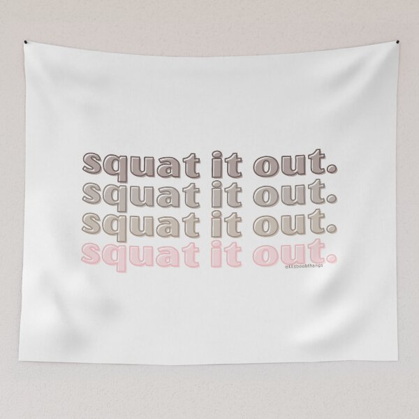 Item preview, SQUAT IT OUT, v2 | @lilsboobthangs designed and sold by lilsboobthangs.