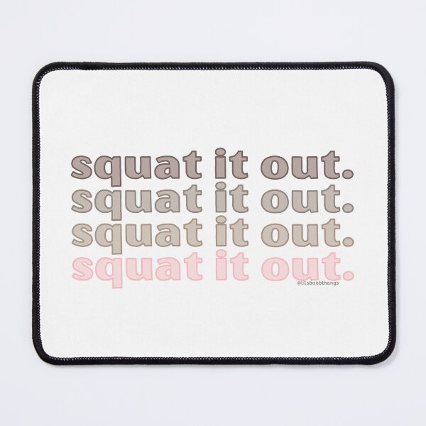 Item preview, SQUAT IT OUT, v3 | @lilsboobthangs designed and sold by lilsboobthangs.