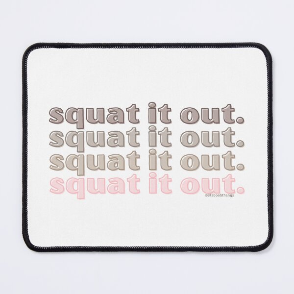 Item preview, SQUAT IT OUT, v4 | @lilsboobthangs designed and sold by lilsboobthangs.