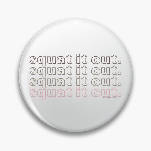 Item preview, SQUAT IT OUT, v5 | @lilsboobthangs designed and sold by lilsboobthangs.
